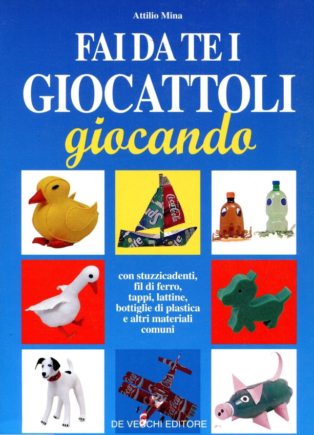 FAI DA TE I GIOCATTOLI GIOCANDO
